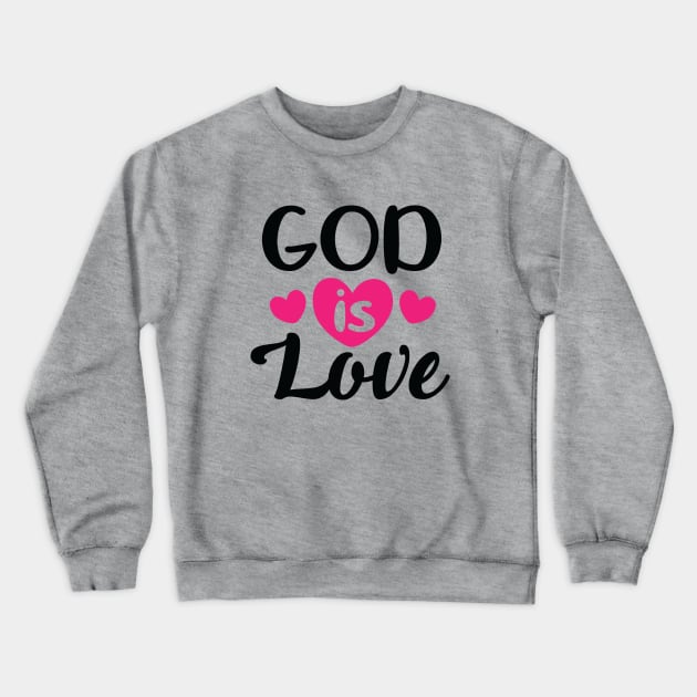 God is love Crewneck Sweatshirt by defytees